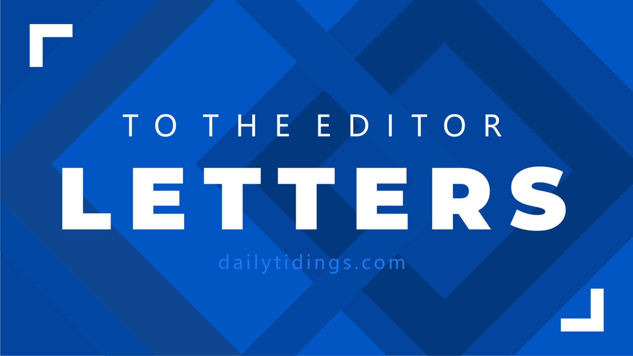 Letters to the Editor - Daily Tidings